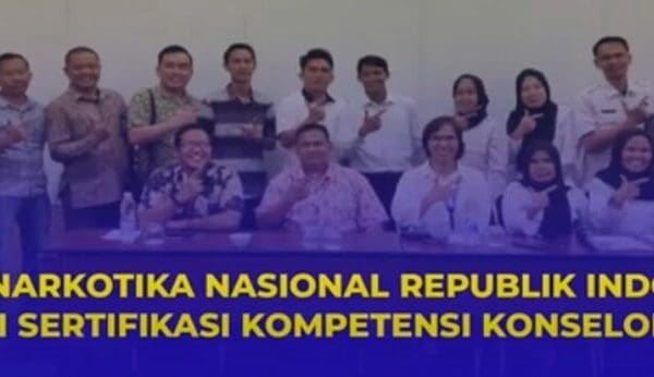 Sertifikasi Konselor Adiksi Pondasi Dalam Melakukan Layanan Rehabilitasi Pada Pecandu Narkoba